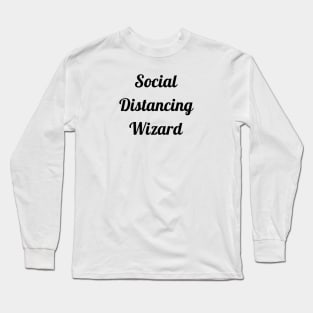 Social Distancing Wizard Long Sleeve T-Shirt